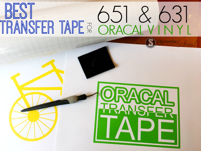 Best Transfer Tape for Oracal Vinyl 651 and 631 (Review and Tips